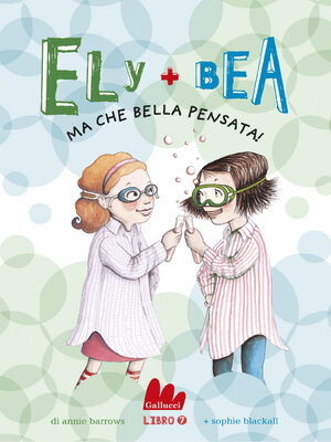 cover image of Ely + Bea 7 Ma che bella pensata!